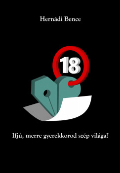 Herndi Bence - Ifj, merre gyerekkorod szp vilga?