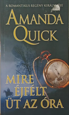 Amanda Quick - Mire éjfélt üt az óra