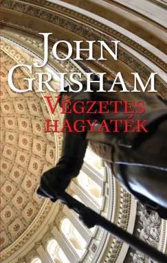John Grisham - Vgzetes hagyatk