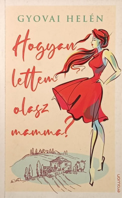 Gyovai Heln - Hogyan lettem olasz mamma?