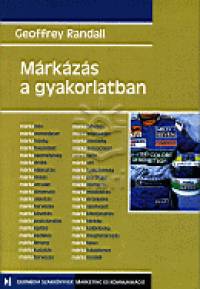 Geoffrey Randall - Mrkzs a gyakorlatban