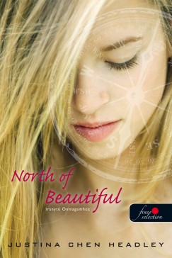 Chen Justina Headley - North of Beautiful - Irnyt nmagamhoz