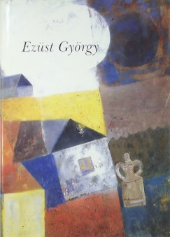 Egri Mria - Ezst Gyrgy