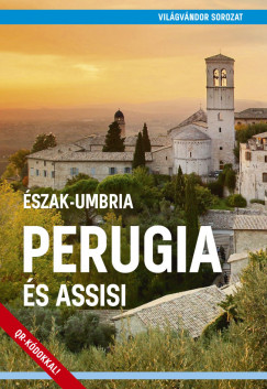 Juszt Rbert  (Szerk.) - Perugia s Assisi