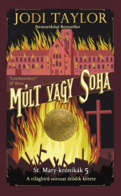 Jodi Taylor - Mlt vagy soha
