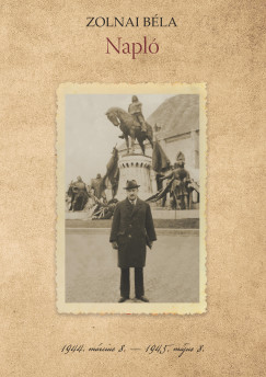 Zolnai Béla - Tüskés Anna (Szerk.) - Zolnai Béla: Napló