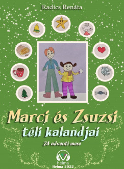 Radics Renta - Marci s Zsuzsi tli kalandjai