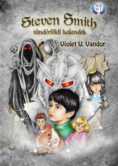 Violet V. Vandor - Steven Smith, tndrfldi kalandok