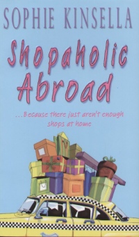 Sophie Kinsella - Shopaholic Abroad