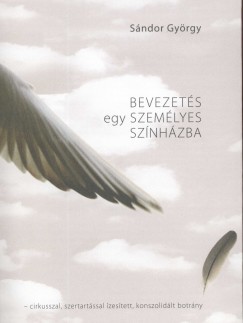 Sndor Gyrgy - Bevezets egy szemlyes sznhzba