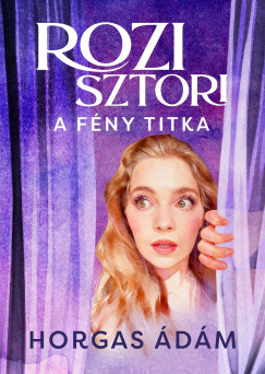 Rozi sztori - A f�ny titka