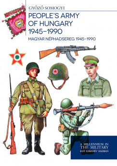 Somogyi Gyz - Magyar honvdsg 1945-1990