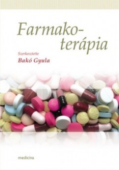 Bak Gyula  (Szerk.) - Farmakoterpia
