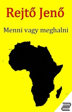 Rejt Jen - Menni vagy meghalni