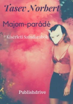 Tasev Norbert - Majom-pard - Ksrleti Szndarabok