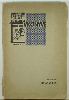 Mervay Sndor  (Szerk.) - A Budapesti Egyetemi Turista Egyeslet II. vknyve