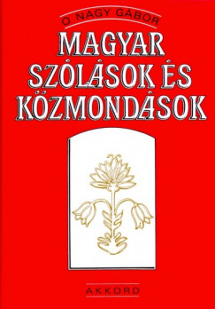 O. Nagy Gbor - Magyar szlsok s kzmondsok