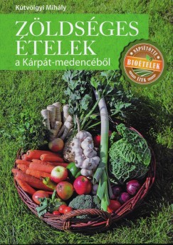 Kútvölgyi Mihály - Zöldséges ételek a Kárpát-medencéből