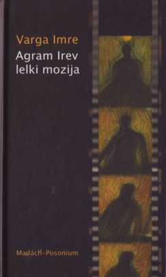 Varga Imre - Agram Irev lelki mozija