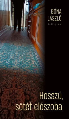 Hosszú, sötét előszoba