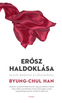 Byung-Chul Han - Ersz haldoklsa