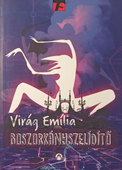 Vir�g Em�lia - Boszork�nyszel�d�t�