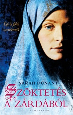 Sarah Dunant - Szktets a zrdbl