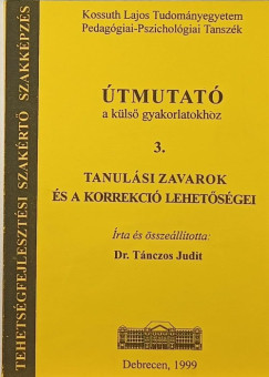 Dr. Tnczos Judit  (sszell.) - Tanulsi zavarok s a koreekci lehetsgei