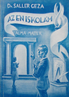 Dr. Sallr Gza - Az n iskolm