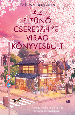 Takuya Asakura - Az elt�n� Cseresznyevir�g K�nyvesbolt