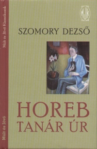 Szomory Dezs - Horeb tanr r