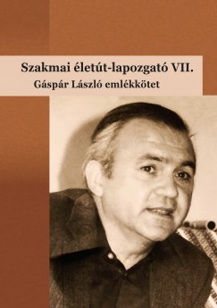 Brdossy Ildik  (Szerk.) - Molnr-Kovcs Zsfia  (Szerk.) - Szakmai lett-lapozgat VII.