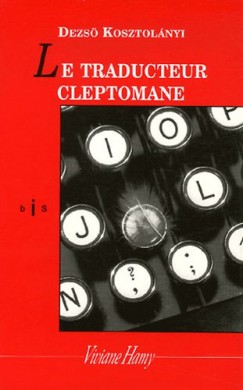 Kosztolányi Dezső - Le Traducteur Cleptomane