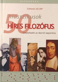 Edmund Jacoby - Klasszikusok - 50 h�res filoz�fus