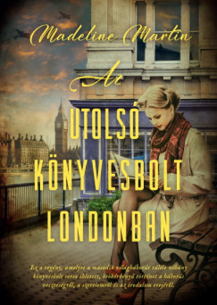 Madeline Martin - Az utols knyvesbolt Londonban