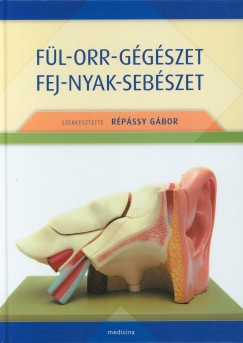 Rpssy Gbor  (Szerk.) - Fl-orr-ggszet, fej-nyak-sebszet