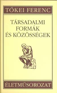 Tkei Ferenc - Trsadalmi formk s kzssgek
