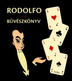 Rodolfo - Bűvészkönyv