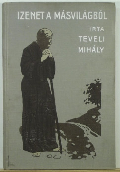 Teveli Mihly - Izenet a msvilgbl