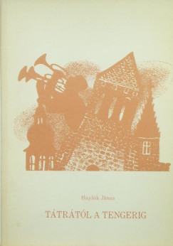 Dr. Hajdk Jnos - Ttrtl a tengerig (dediklt)