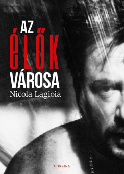 Nicola Lagioia - Az lk vrosa