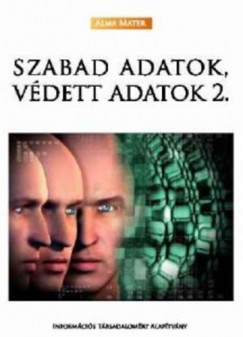 Szab Mt Dniel  (Szerk.) - Szkely Ivn  (Szerk.) - Szabad adatok, vdett adatok 2.
