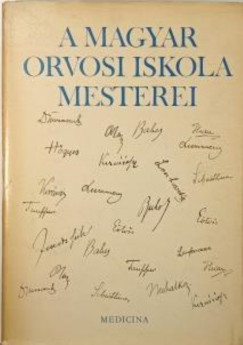 Dr. Réti Endre  (Szerk.) - A magyar orvosi iskola mesterei