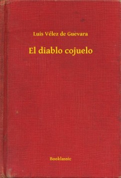 Luis V�lez de Guevara - El diablo cojuelo