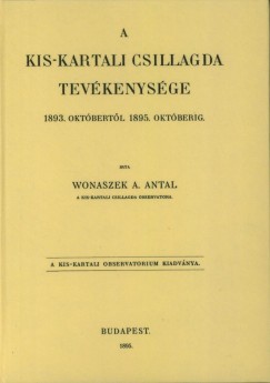 Wonaszek A. Antal - A Kis-Kartali csillagda tevkenysge 1893. oktbertl 1895. oktberig