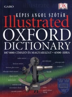 John Daintith - Jonathan Metcalf - Della Thompson - Kpes angol sztr - Illustrated Oxford Dictionary