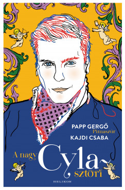 Papp Gerg - Kajdi Csaba Pimaszr - A nagy Cyla-sztori