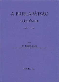 Bkefi Remig - A pilisi aptsg trtnete 1184-1541