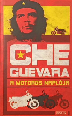 Che  Guevara (Ernesto) - A motoros naplója