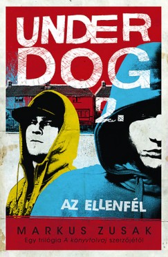 Markus Zusak - Az ellenfl - Underdog 2.